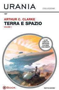 Title: Terra e spazio - volume 1 (Urania), Author: Arthur C. Clarke