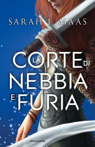 Title: La corte di nebbia e furia, Author: Sarah J. Maas