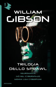 Title: Trilogia dello Sprawl, Author: William Gibson