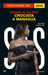 Title: Crociata a Managua (Segretissimo SAS), Author: Gérard de Villiers