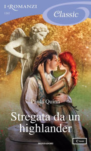 Title: Stregata da un highlander (I Romanzi Classic), Author: Paula Quinn