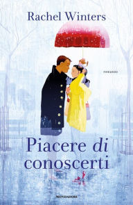 Title: Piacere di conoscerti, Author: Rachel Winters