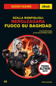 Title: Nero & Zagara - Fuoco su Baghdad (Segretissimo), Author: Scilla Bonfiglioli