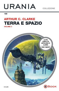 Title: Terra e spazio - volume 3 (Urania), Author: Arthur C. Clarke