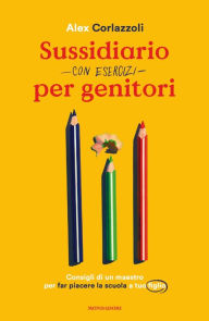 Title: Sussidiario per genitori (con esercizi), Author: Alex Corlazzoli