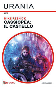 Title: Cassiopea: il castello (Urania), Author: Mike Resnick