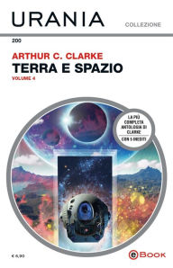 Title: Terra e spazio - volume 4 (Urania), Author: Arthur C. Clarke