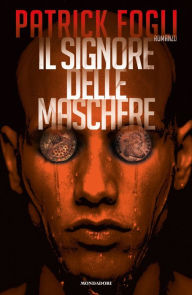 Title: Il signore delle maschere, Author: Patrick Fogli