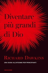 Title: Diventare più grandi di Dio, Author: Richard Dawkins