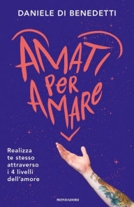 Title: Amati per amare, Author: Daniele Di Benedetti