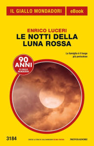 Title: Le notti della luna rossa (Il Giallo Mondadori), Author: Enrico Luceri