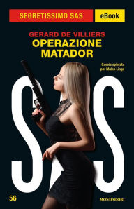 Title: Operazione Matador (Segretissimo SAS), Author: Gérard de Villiers