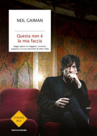 Title: Questa non è la mia faccia, Author: Neil Gaiman