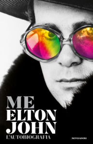 Title: Me: L'autobiografia, Author: Elton John