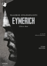 Title: Eymerich - Libro due, Author: Valerio Evangelisti