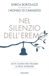 Title: Nel silenzio dell'eremo, Author: Enrica Bortolazzi