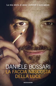 Title: La faccia nascosta della luce, Author: Daniele Bossari