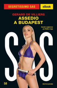 Title: Assedio a Budapest (Segretissimo SAS), Author: Gérard de Villiers