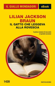 Title: Il gatto che leggeva alla rovescia (Il Giallo Mondadori), Author: Lilian Jackson Braun