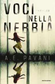 Title: Voci nella nebbia, Author: A.E. Pavani