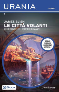Title: Le città volanti (Urania Jumbo), Author: James Blish