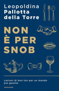 Title: Non è per snob, Author: Leopoldina Pallotta della Torre