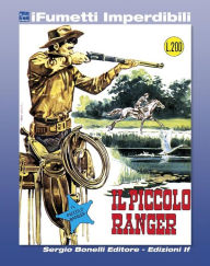 Title: Il Piccolo Ranger n. 1 (iFumetti Imperdibili): Il Piccolo Ranger n. 1, dicembre 1963, Author: Andrea Lavezzolo