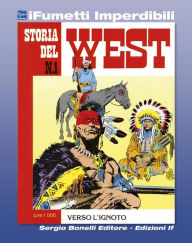 Title: Storia del West n. 1 (iFumetti Imperdibili): Verso l'ignoto, Storia del West n. 1, luglio 1984, Author: Gino D'Antonio