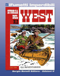 Title: Storia del West n. 2 (iFumetti Imperdibili): Gli avventurieri, Storia del West n. 2, agosto 1984, Author: Gino D'Antonio