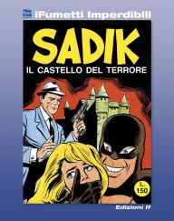 Title: Sadik n. 1 (iFumetti Imperdibili): Il castello del terrore, Sadik n. 1, 10 marzo 1965, Author: Nino Cannata