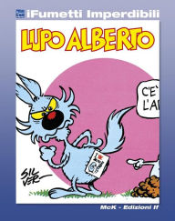 Title: Lupo Alberto n. 1 (iFumetti Imperdibili): Il mensile di Lupo Alberto n. 1, dicembre 1983, Author: Silver (Guido Silvestri)