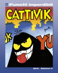 Title: Cattivik n. 1 (iFumetti Imperdibili): Cattivik n. 1, luglio 1989, Author: Silver (Guido Silvestri)