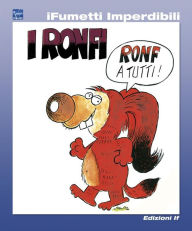 Title: I Ronfi n. 1 (iFumetti Imperdibili): I Ronfi, antologia da Corriere dei Piccoli 1981/1987 - Giocolandia 2007/2010, Author: Adriano Carnevali