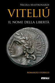 Title: Viteliú: Il nome della libertà, Author: Nicola Mastronardi