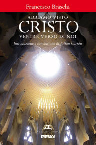 Title: Abbiamo visto Cristo venire verso di noi, Author: Francesco Braschi