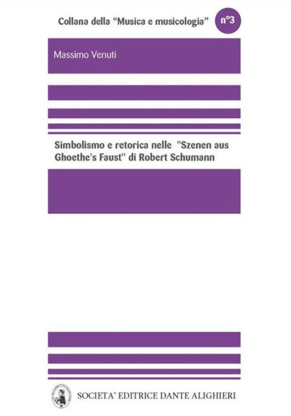 Simbolismo e retorica nelle Szenen aus Goethes Faust di Robert Schumann