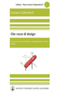 Title: Che razza di design, Author: Luciano Galimberti
