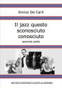 Il jazz questo sconosciuto conosciuto - Seconda parte