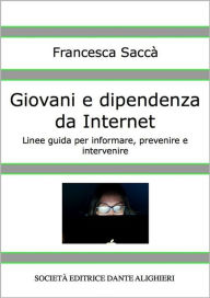 Title: Giovani e Dipendenza da Internet, Author: Francesca Saccà