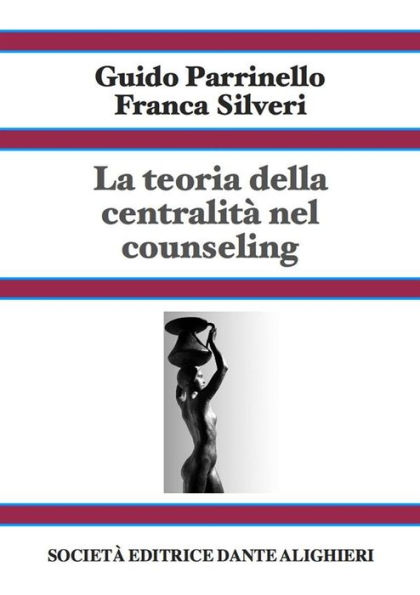 La teoria della centralità nel counseling - Vol 2