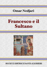 Title: Francesco e il Sultano, Author: Omar Nedjari