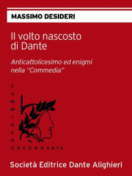 Title: Il volto nascosto di Dante: Collana 