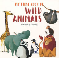 Title: My First Book of Wild Animals, Author: Anna Lang