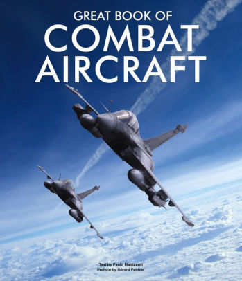 Great Book Of Combat Aircraft By Paolo Matricardi