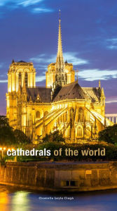 Title: Cathedrals of the World, Author: Graziella Leyla Ciagà