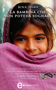 Title: La bambina che non poteva sognare, Author: Bina Shah