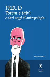 Title: Totem e tabù e altri saggi di antropologia, Author: Sigmund Freud