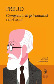 Title: Compendio di psicoanalisi e altri scritti, Author: Sigmund Freud