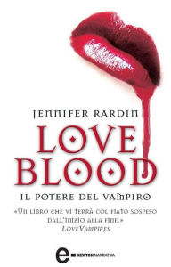 Title: Love Blood - Il potere del vampiro, Author: Jennifer Rardin