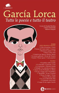 Title: Tutte le poesie e tutto il teatro, Author: Federico Garci??a Lorca